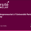 2e AG Hub PASREL – L&rsquo;entrepreneuriat à Paris Saclay